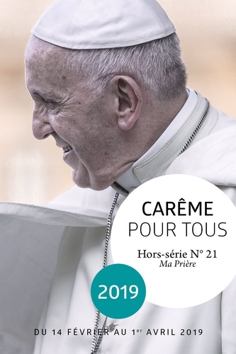 Cédric Chanot - Ma prière Hors-série N° 21 : Carême pour tous.