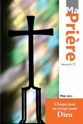 Loïc Mérian - Ma prière N° 1, Mai 2013 : .