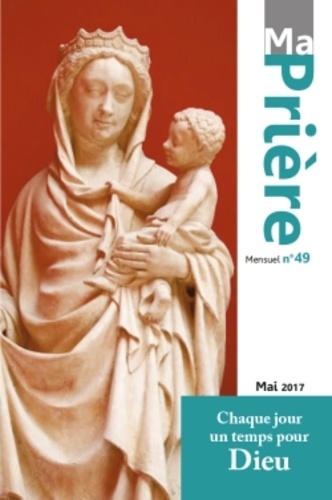 Loïc Mérian - Ma prière N° 49, mai 2017 : .