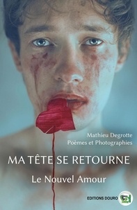 Mathieu Degrotte - Ma tête se retourne.