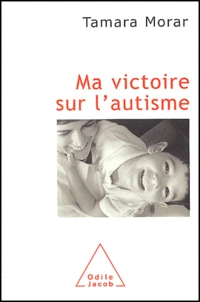 Ma victoire sur l'autisme