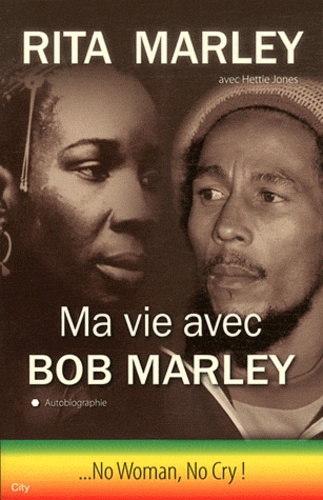 Ma Vie avec Bob Marley. No woman, No cry