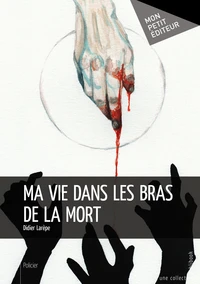 Ma vie dans les bras de la mort
