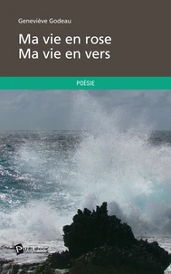 Ma vie en rose - Ma vie en vers