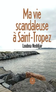 Ma vie scandaleuse à Saint-Tropez