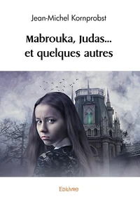 Mabrouka, Judas... et quelques autres