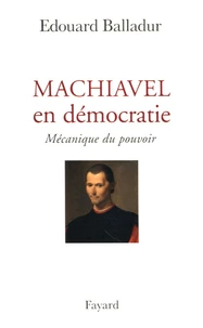 Machiavel en démocratie