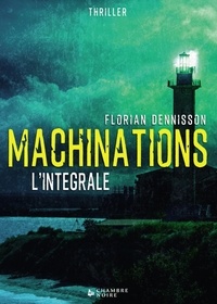 Florian Dennisson - Machinations.