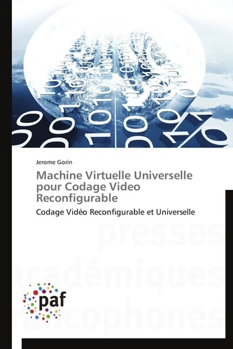  Gorin-j - Machine virtuelle universelle pour codage video reconfigurable.
