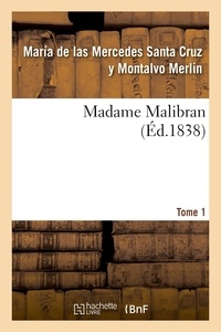 María de las mercedes santa cr Merlin - Madame Malibran. Tome 1.