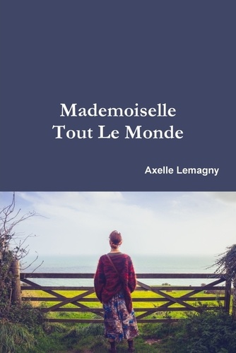 Axelle Lemagny - Mademoiselle tout le monde.