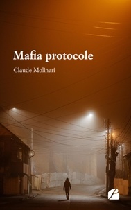Claude Molinari - Mafia protocole.
