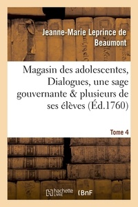Jeanne-Marie Leprince de Beaumont - Magasin des adolescentes Tome 4.