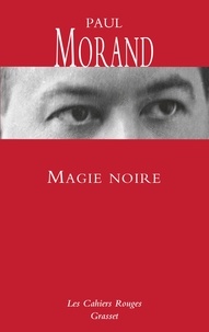 Paul Morand - Magie noire.