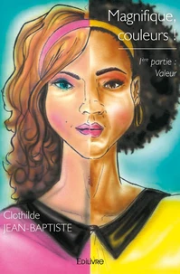 Magnifique, couleurs ! - Tome 1