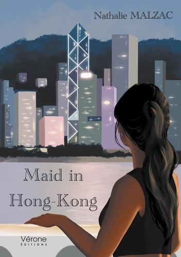 Nathalie Malzac - Maid in Hong Kong.