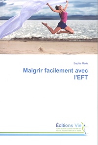 Sophie Merle - Maigrir facilement avec l'EFT.