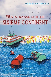 Main basse sur le sixième continent