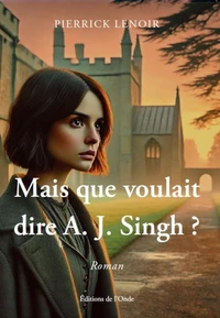 Mais que voulait dire A. J. Singh ?
