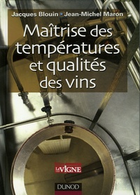 Jacques Blouin et Jean-Michel Maron - Maîtrise des températures et qualités des vins.