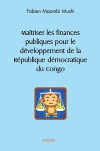 Maîtriser les finances publiques pour le développement de la République démocratique du Congo