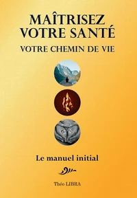 Maîtrisez votre santé, votre chemin de vie