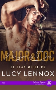 Lucy Lennox - Major & Doc - Le clan Wilde, tome 6.