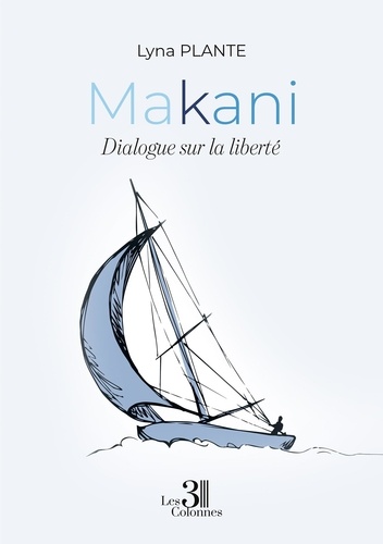 Makani. Dialogue sur la liberté