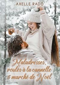 Maladresses, roulés à la cannelle & marché de Noël