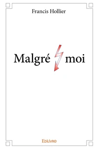 Malgré moi
