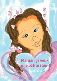 Maman, je veux une petite soeur !