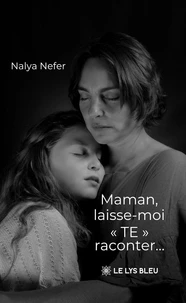 Maman, laisse-moi "TE" raconter...