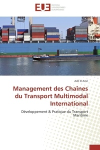 Adil El Amri - Management des chaînes du transport multimodal international - Développement & pratique du transport maritime.