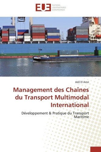 Management des chaînes du transport multimodal international. Développement & pratique du transport maritime