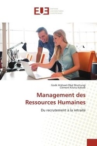 Muntungi godé Atshwel-okel et Kakodi clément Kilutu - Management des Ressources Humaines - Du recrutement à la retraite.