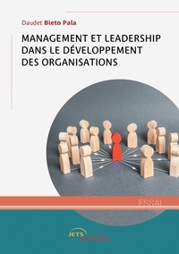 Daudet Bieto Pala - Management et leadership dans le développement des organisations.