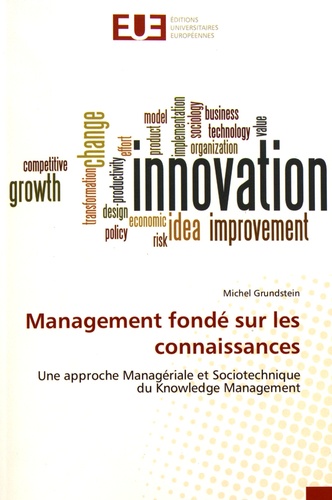 Management fondé sur les connaissances. Une approche managériale et sociotechnique du Knowledge Management
