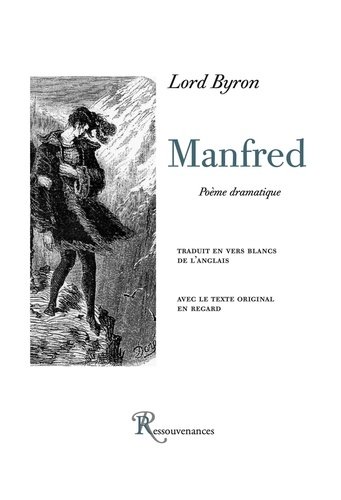  Lord Byron - Manfred - Poème dramatique.