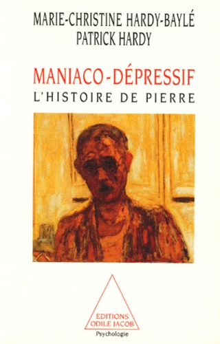 MANIACO-DEPRESSIF. L'histoire de Pierre