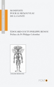 Philippe Renoux et Edouard Couty - Manifeste pour le renouveau de la santé.