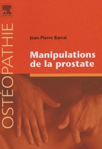 Jean-Pierre Barral - Manipulations de la prostate.