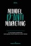 Manuel d'anti-marketing. 77 tactiques marketing expliquées pour moins se faire piéger