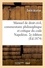 Manuel de droit civil, commentaire philosophique et critique du code Napoléon. 2e édition. Tome 1. contenant l'exposé complet des systèmes juridiques