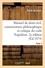 Manuel de droit civil, commentaire philosophique et critique du code Napoléon. 2e édition. Tome 3. contenant l'exposé complet des systèmes juridiques