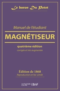 Jules Du Potet de Sennevoy - Manuel de l'étudiant magnétiseur.