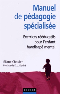 Manuel de pédagogie spécialisée - Exercices rééducatifs pour lenfant handicapé mental.pdf