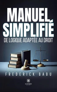 Manuel simplifié de logique adaptée au droit