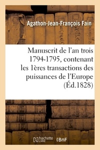 Agathon-Jean-François Fain - Manuscrit de l'an trois 1794-1795, contenant les premières transactions des puissances.