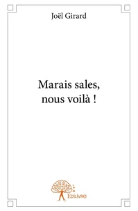 Marais sales, nous voilà !