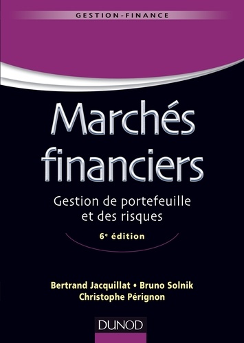 Bertrand Jacquillat et Bruno Solnik - Marchés financiers - Gestion de portefeuille et des risques.